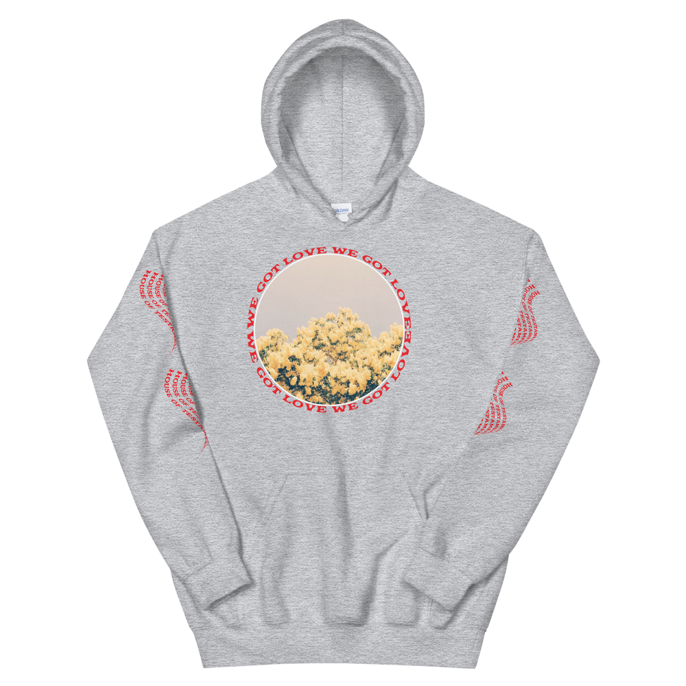WE GOT LOVE Hooded Sweatshirt