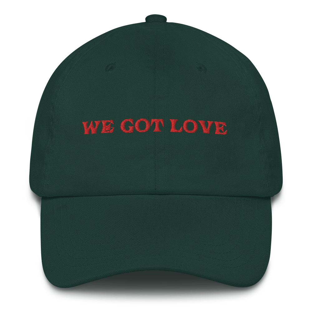 WE GOT LOVE Dad hat