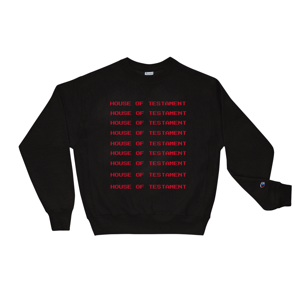 HOUSE OF TESTAMENT x Champion Sweatshirt
