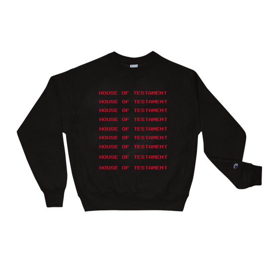 HOUSE OF TESTAMENT x Champion Sweatshirt