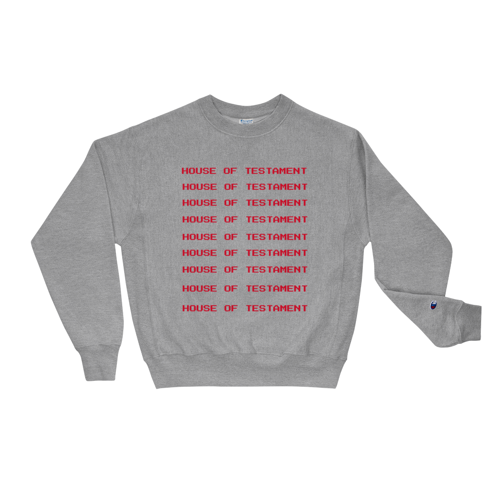 HOUSE OF TESTAMENT x Champion Sweatshirt