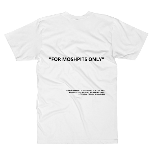"FOR MOSHPITS ONLY" T-Shirt